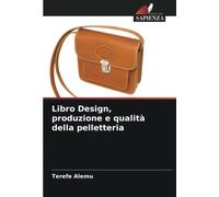 Libro Design, produzione e qualità della pelletteria