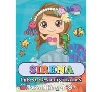 Libro di attività della sirena per i bambini: Libro divertente per bambini dai 4 agli 8 anni per imparare con attività da colorare, colorare con i numeri, labirinti e trovare la differenza... e altri