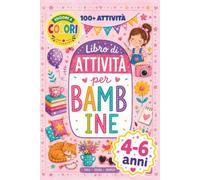 Libro di Attività per Bambine 4-6 Anni Senza Bisogno di Saper Leggere: Libro prescolare con giochi educativi, labirinti, unisci i puntini, trova le ... per viaggi in auto, vacanze e tempo libero.