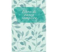 Libro di cassa semplice con entrate e uscite. Quaderno A5 per tenere sotto controllo le vostre spese
