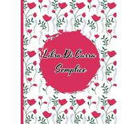 Libro Di Cassa Semplice: per I Proprietari Di Piccole Imprese E Lavoratori Autonomi,contabilità,Quaderno entrate uscite.