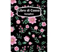Libro Di Cassa Semplice: Quaderno Entrate - Uscite | registro contabilità | registro di cassa semplice | nota di cassa | 120 Pagine - DIN A5