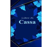 Libro di Cassa Semplice: Registro Entrate e Uscite per Piccole Attività .