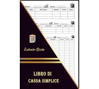 Libro Di Cassa Semplice: Registro Entrate - Uscite per tenere traccia del budget ,Ideale per i proprietari di piccole imprese e lavoratori autonomi - DIN A5 -110 Pagine da compilare.05
