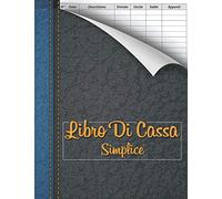 Libro Di Cassa Simplice: Libro Mastro Entrate - Uscite | Budget Planner e Agenda Spese | porta scontrini | Risparmi, spese e pianificazioni, tutto ... entrate e spese | DIN A5 | 110 pagine
