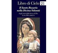 Libro di Cielo 21. Il santo rosario nella divina volontà