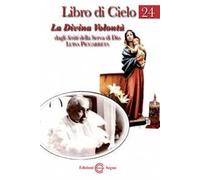 Libro di Cielo 24. La divina volontà