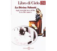 Libro di Cielo 24. La divina volontà