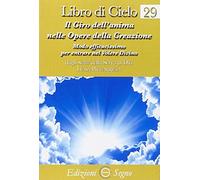Libro di cielo 29. Il giro dell'anima nelle opere della creazione