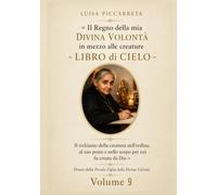 LIBRO DI CIELO LUISA PICCARRETA: VOLUME 9
