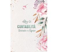 Libro Di Contabilità Entrate e Spese: Monitoraggio delle entrate, spese fisse e variabili, formato A4