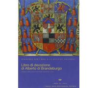 libro di devozione di alberto di brandeburgo con cdrom aavv 9788888668178