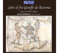 Silvia Rambaldi – Il libro di Fra Gioseffo da Raven – CD – Tactus