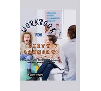 LIBRO DI LAVANDERIA SPORCA: ( UNA GUIDA ALL'IMPLEMENTAZIONE AL libro di Richard Pink e Roxanne Emery) Perché gli adulti con ADHD si vergognano così e cosa possiamo fare per aiutare.