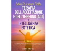 Libro di lavoro della terapia dell’accettazione e dell’impegno (act) +intelligen