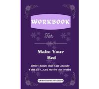 LIBRO DI LAVORO PER FARE IL TUO LETTO: Piccole cose che possono cambiarti la vita... E forse il mondo