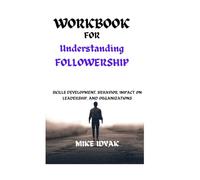 LIBRO DI LAVORO PER LA COMPRENSIONE DELLA SEGUENZA: SVILUPPO DELLE COMPETENZE, COMPORTAMENTO, IMPATTO SULLA LEADERSHIP E ORGANIZZAZIONI