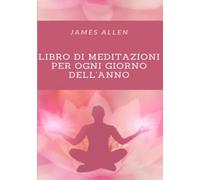 Libro di meditazioni per tutti i giorni dell'anno