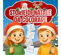 Libro di natale da colorare per bambini | Storie e racconti illustrati, disegni e una letterina per Babbo Natale: Idea regalo natalizia per bambini ... creative/educative per vacanze di scuola