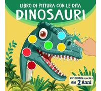 Libro di Pittura con le Dita Dinosauri: 40 Magnifici Disegni da Colorare e Pitturare per Bambini dai 2 ai 8 Anni. Fantastici Modelli di Dinosauri e Draghi