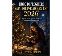 Libro di preghiere natalizie per adolescenti 2026: 25 giorni di fede, speranza, preghiera e scoperta della gioia di Gesù