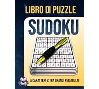 Libro di puzzle Sudoku a caratteri extra grandi per adulti: 200 giochi mentali da facili a difficili con griglie a caratteri grandi per anziani, rilassamento e concentrazione mentale
