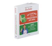 Libro di ricette In cucina con la friggitrice ad aria Benedetta Rossi