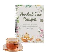 Libro di ricette per il tè, per principianti, con manuale di benessere naturale illustrato per adolescenti, donne, uomini, adulti, scuola, studio, casa, biblioteca, viaggio