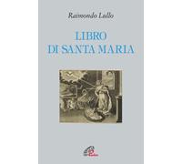 Libro di santa Maria - Lullo Raimondo