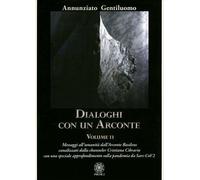 Dialoghi con un arconte. Vol. 2: Messaggi all'umanità dall'arconte basileus cana
