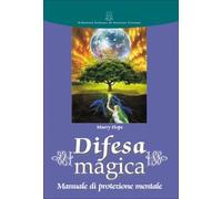 LIBRO DIFESA MAGICA MANUALE DI PROTEZIONE MENTALE - MURRY HOPE