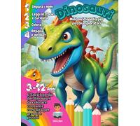 Libro DINOSAURI per bambini, storie da leggere e colorare.: enciclopedia dinosauri da colorare. impara - ritaglia - colora - unisci i puntini.