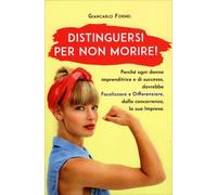 LIBRO DISTINGUERSI PER NON MORIRE - GIANCARLO FORNEI