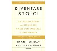 LIBRO DIVENTARE STOICI - VIVERE CON SAGGEZZA E PERSEVERANZA - RYAN HOLIDAY