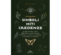 LIBRO DIZIONARIO DEI SIMBOLI, DEI MITI E DELLE CREDENZE - CORINNE MOREL