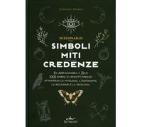 Dizionario dei simboli, dei miti e delle credenze