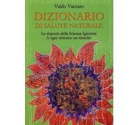 LIBRO DIZIONARIO DI SALUTE NATURALE RISPOSTE DELLA SCIENZA IGIENISTA V. VACCARO