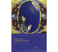 Libro d'ore di Alfonso d'Este (Offiziolo Alfonsino). Con CD-ROM