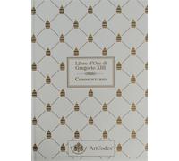 - Libro d'ore di Gregorio XIII. Anteprima di pubblicazione. Volume di commento