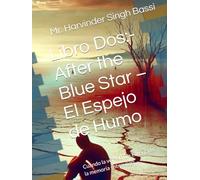 Libro Dos:- After the Blue Star - El Espejo de Humo: Cuando la verdad fue enterrada, la memoria sobrevivió