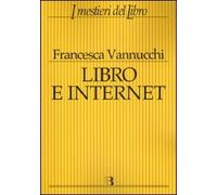 Libro e Internet. Editori, librerie, lettori online