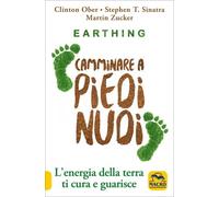 LIBRO EARTHING. CAMMINARE A PIEDI NUDI. L'ENERGIA DELLA TERRA - CLINTON OBER