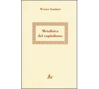 Libro - Economia - Vari - Werner Sombart - Metafisica Del Capitalismo