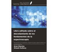 Libro editado sobre el desvelamiento de los fundamentos de la espectroscopia: Desvelando los Fundamentos: Espectroscopia y espectrometría en química analítica