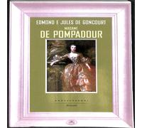 Libro: Edmond & Jules de Goncourt - Madame de Pompadour (Brossura) SE 2020