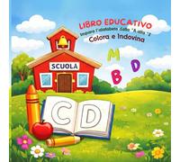 LIBRO EDUCATIVO: Impara l'Alfabeto dalla "A alla "Z - Colora e Indovina