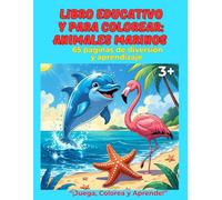 Libro educativo y para colorear: Animales marinos: 65 páginas de diversión y aprendizaje