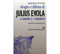 Elogio e difesa di Julius Evola. Il barone e i terroristi
