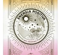 LIBRO ENERGIA POSITIVA. ARMONIA CON 4 ELEMENTI - JULIETA SUAREZ VALENTE