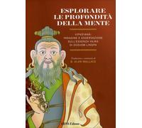 LIBRO ESPLORARE LE PROFONDITÀ DELLA MENTE WALLACE B. ALAN